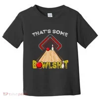 Cool ThatS Some Bowlshit Funny Bowling Toddler T-Shirt thumb 0