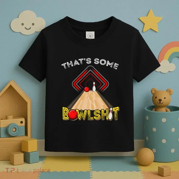 Cool ThatS Some Bowlshit Funny Bowling Toddler T-Shirt