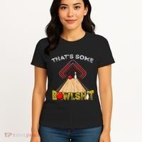 Cool ThatS Some Bowlshit Funny Bowling Women's T-Shirt thumb 4