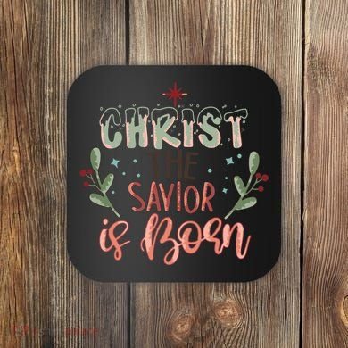 Christ The Savior Is Born Christian Retro Christmas Religious Graphic Plus Size Coaster