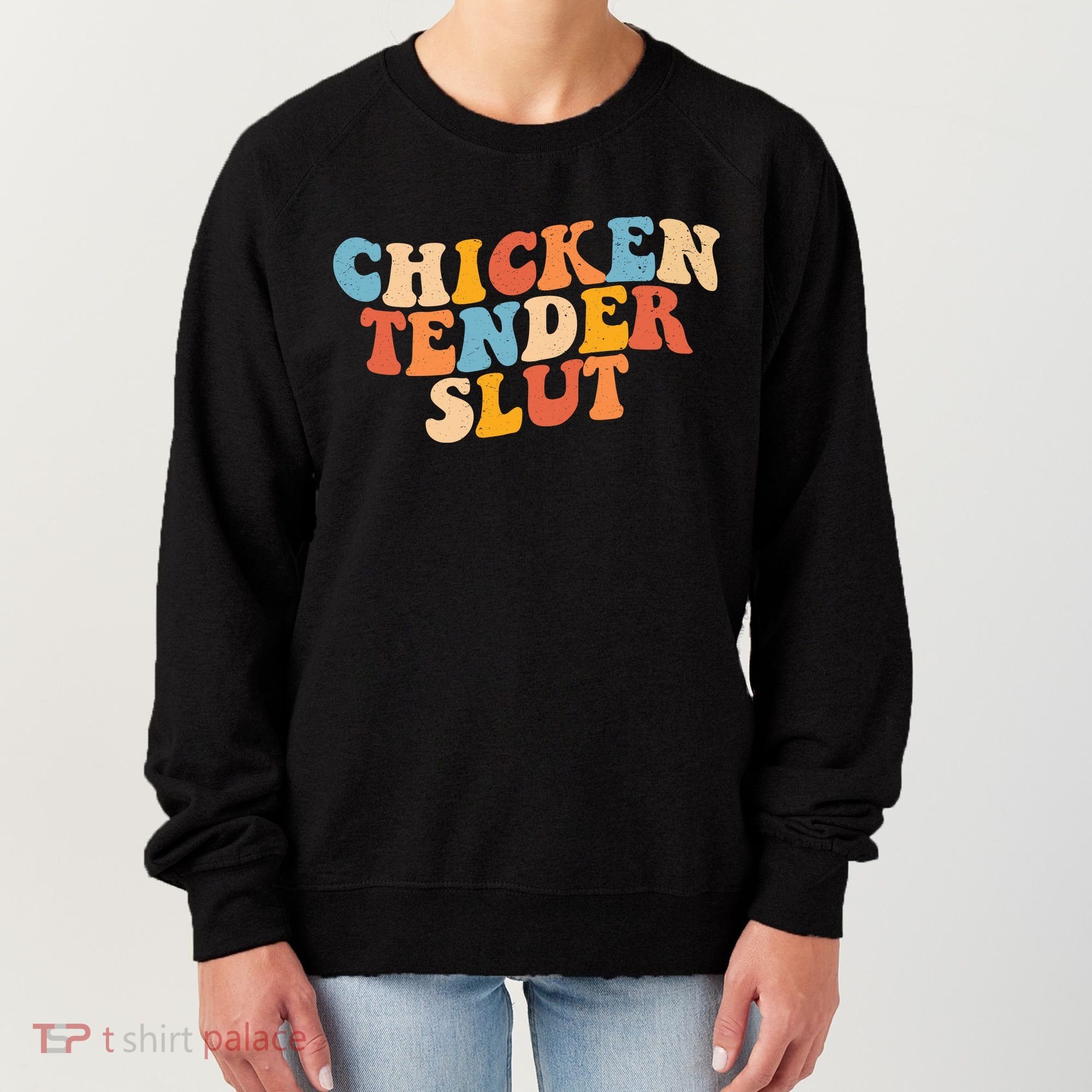 Chicken Tender Slut Retro Funny Women's Sweatshirt