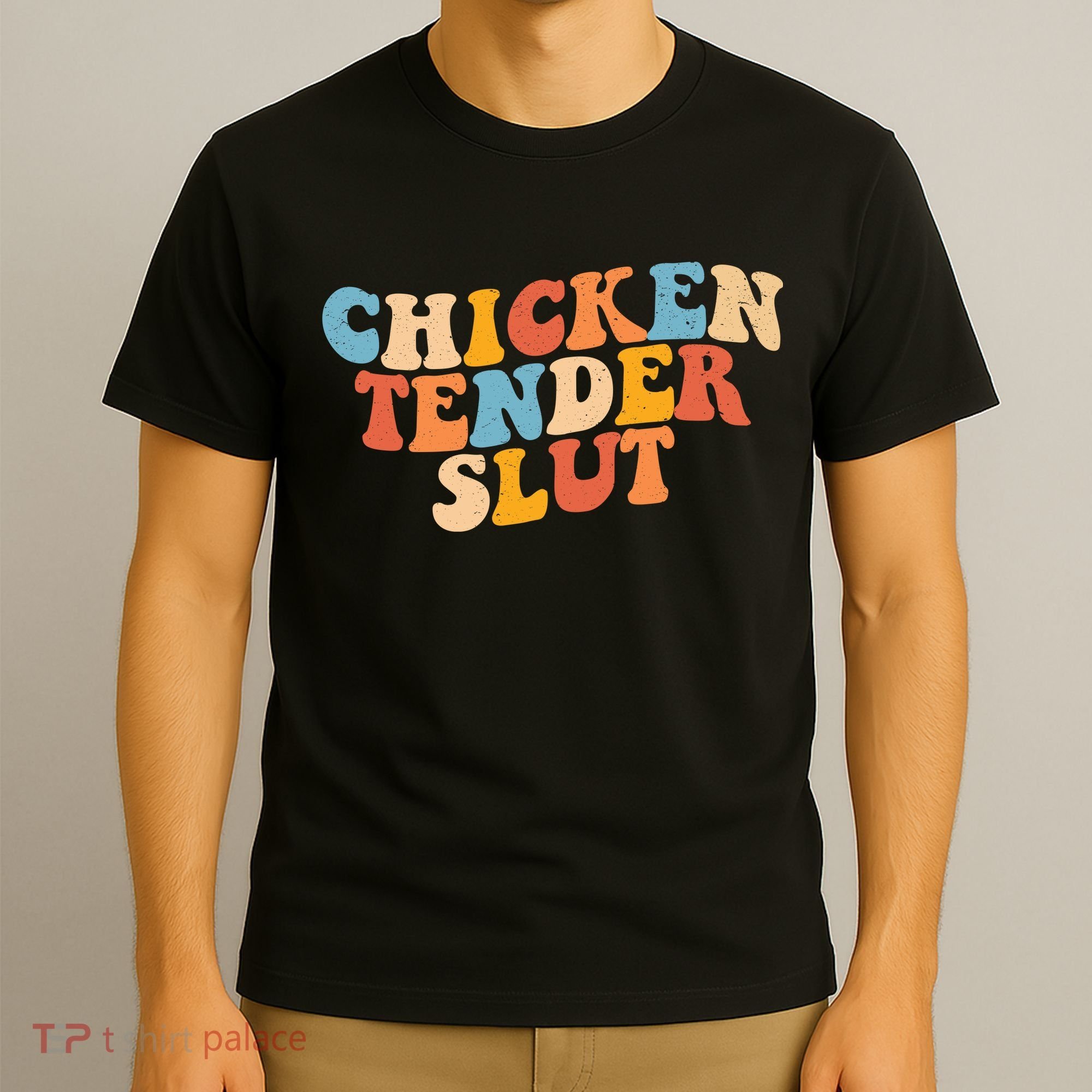 Chicken Tender Slut Retro Funny T-Shirt