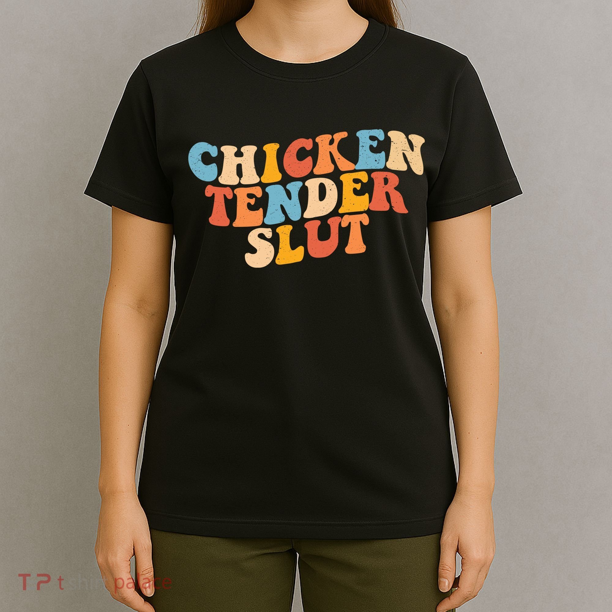 Chicken Tender Slut Retro Funny T-Shirt