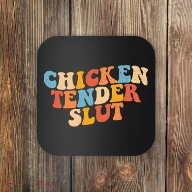 Chicken Tender Slut Retro Funny Coaster