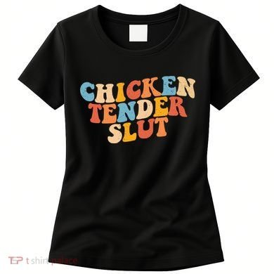 Chicken Tender Slut Retro Funny Women's T-Shirt
