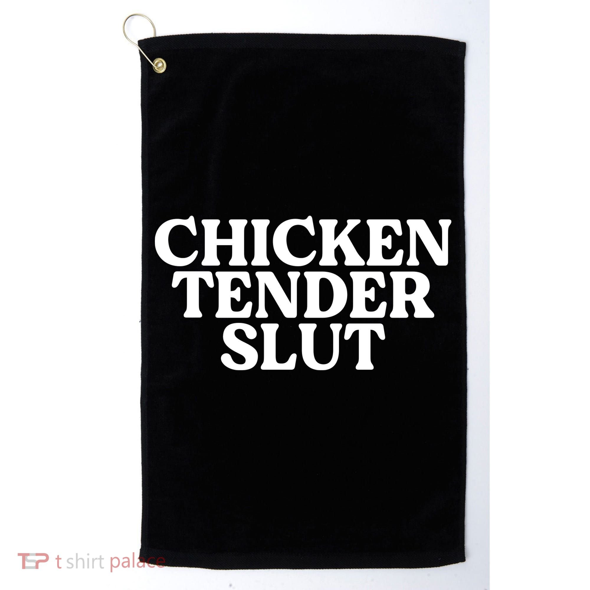 Chicken Tender Slut Funny Chicken Lover Gift Golf Towel