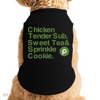 Chicken Tender Sub Sweet Tea Sprinkle Cookie Doggie Tank