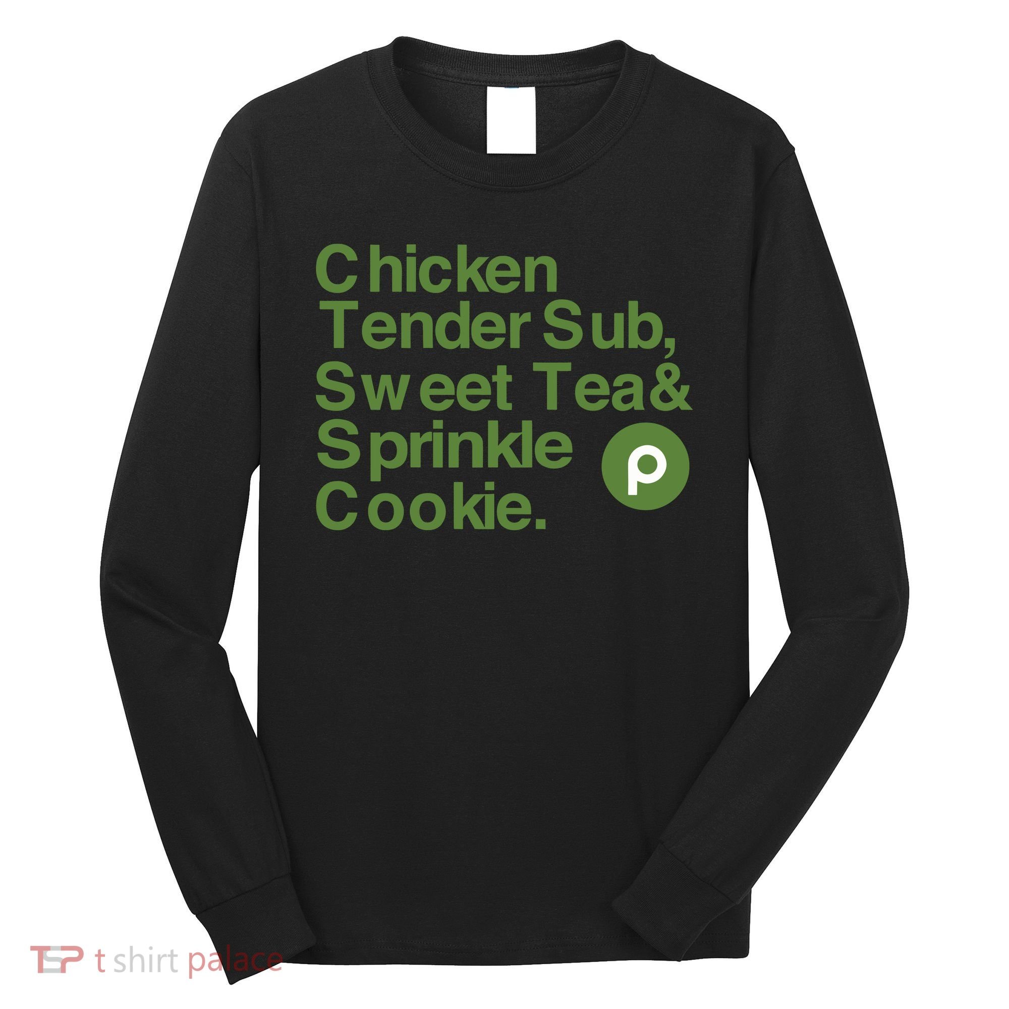 Chicken Tender Sub Sweet Tea Sprinkle Cookie Long Sleeve Shirt