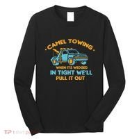 Camel Towing Successfully Pulling Out Tow Truck Long Sleeve Shirt thumb 0