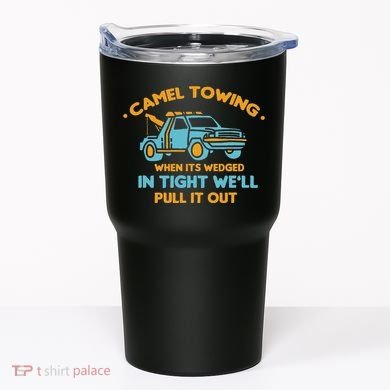 Camel Towing Successfully Pulling Out Tow Truck Tumbler