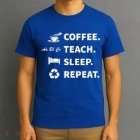 Coffee Teach Sleep Repeat Back To School For Teachers Funny Gift T-Shirt thumb 3