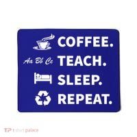 Coffee Teach Sleep Repeat Back To School For Teachers Funny Gift Mousepad thumb 0
