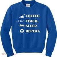 Coffee Teach Sleep Repeat Back To School For Teachers Funny Gift Kids Sweatshirt thumb 0