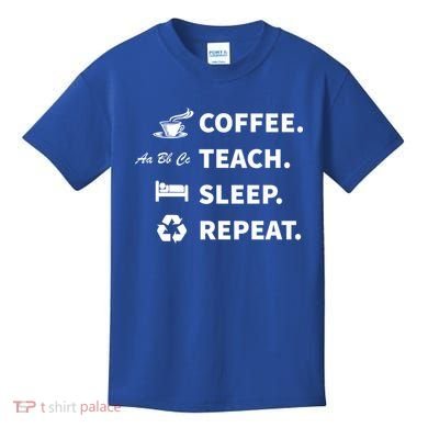 Coffee Teach Sleep Repeat Back To School For Teachers Funny Gift Kids T-Shirt