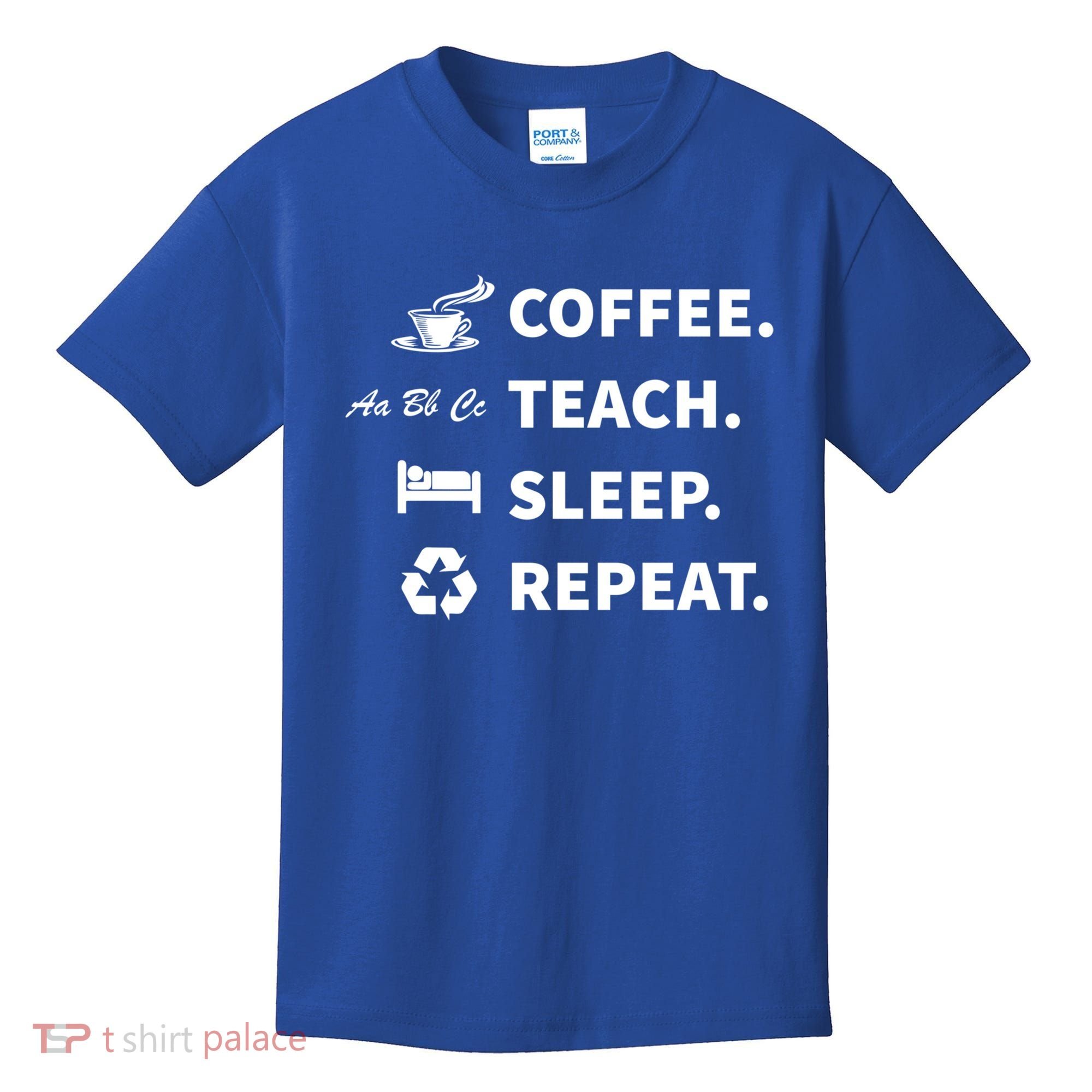 Coffee Teach Sleep Repeat Back To School For Teachers Funny Gift Kids T-Shirt