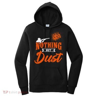 Clay Target Shooting Nothing But Dust Shoot Trap Skeet Women's Hoodie