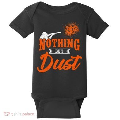 Clay Target Shooting Nothing But Dust Shoot Trap Skeet Baby Bodysuit