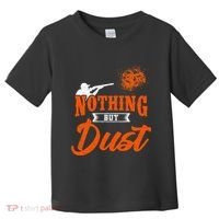 Clay Target Shooting Nothing But Dust Shoot Trap Skeet Toddler T-Shirt thumb 0