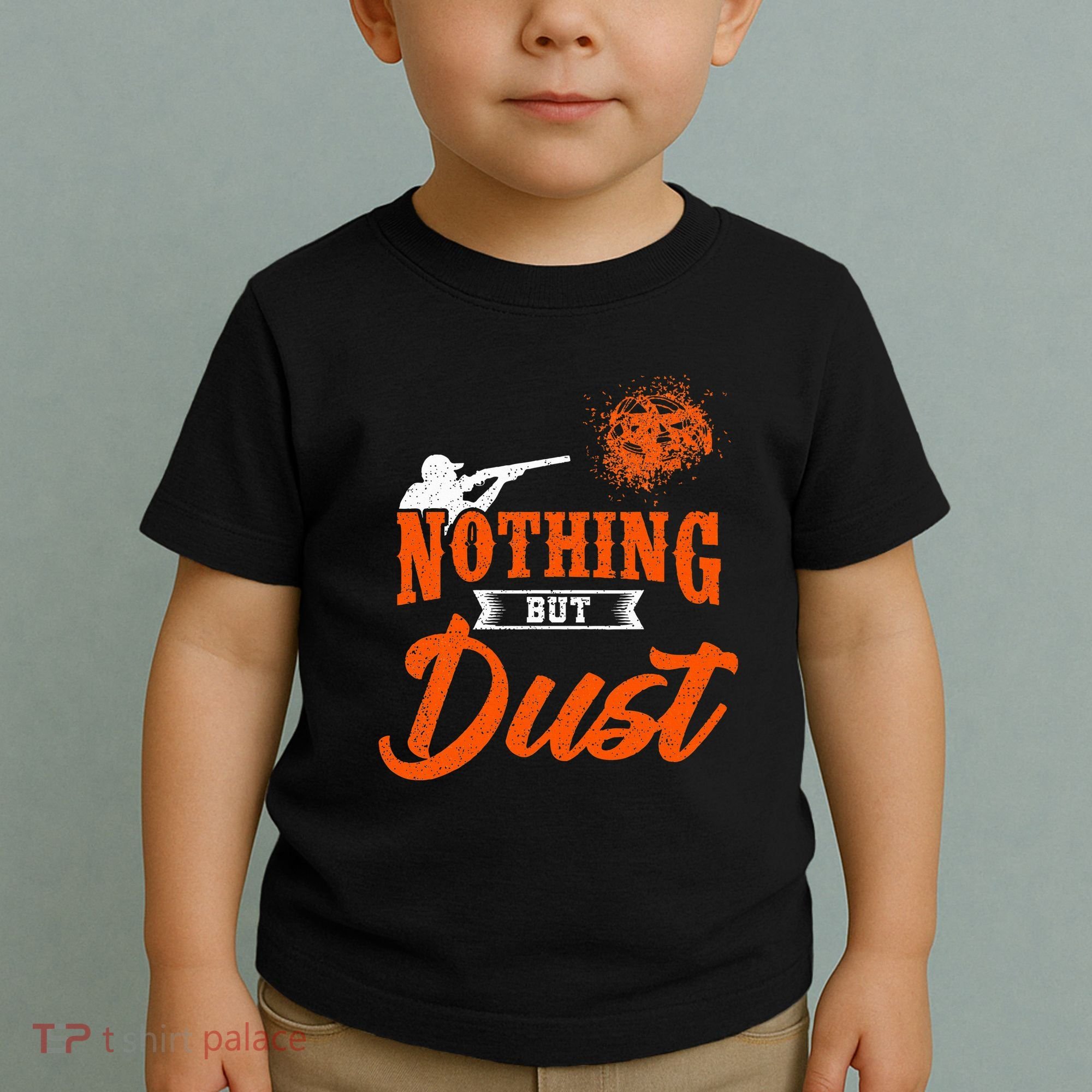 Clay Target Shooting Nothing But Dust Shoot Trap Skeet Toddler T-Shirt