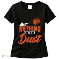 Clay Target Shooting Nothing But Dust Shoot Trap Skeet Women's T-Shirt thumb 0
