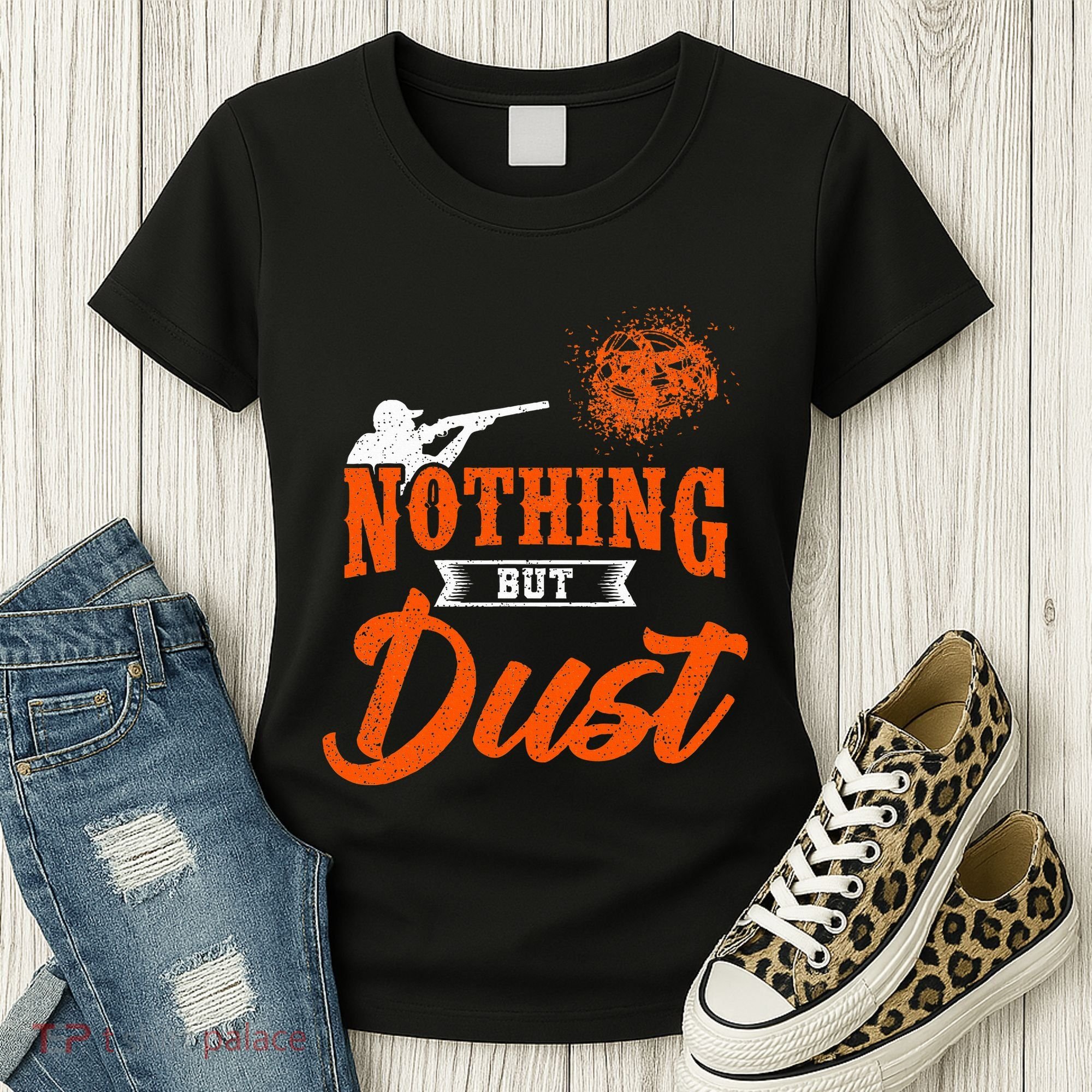 Clay Target Shooting Nothing But Dust Shoot Trap Skeet Women's T-Shirt