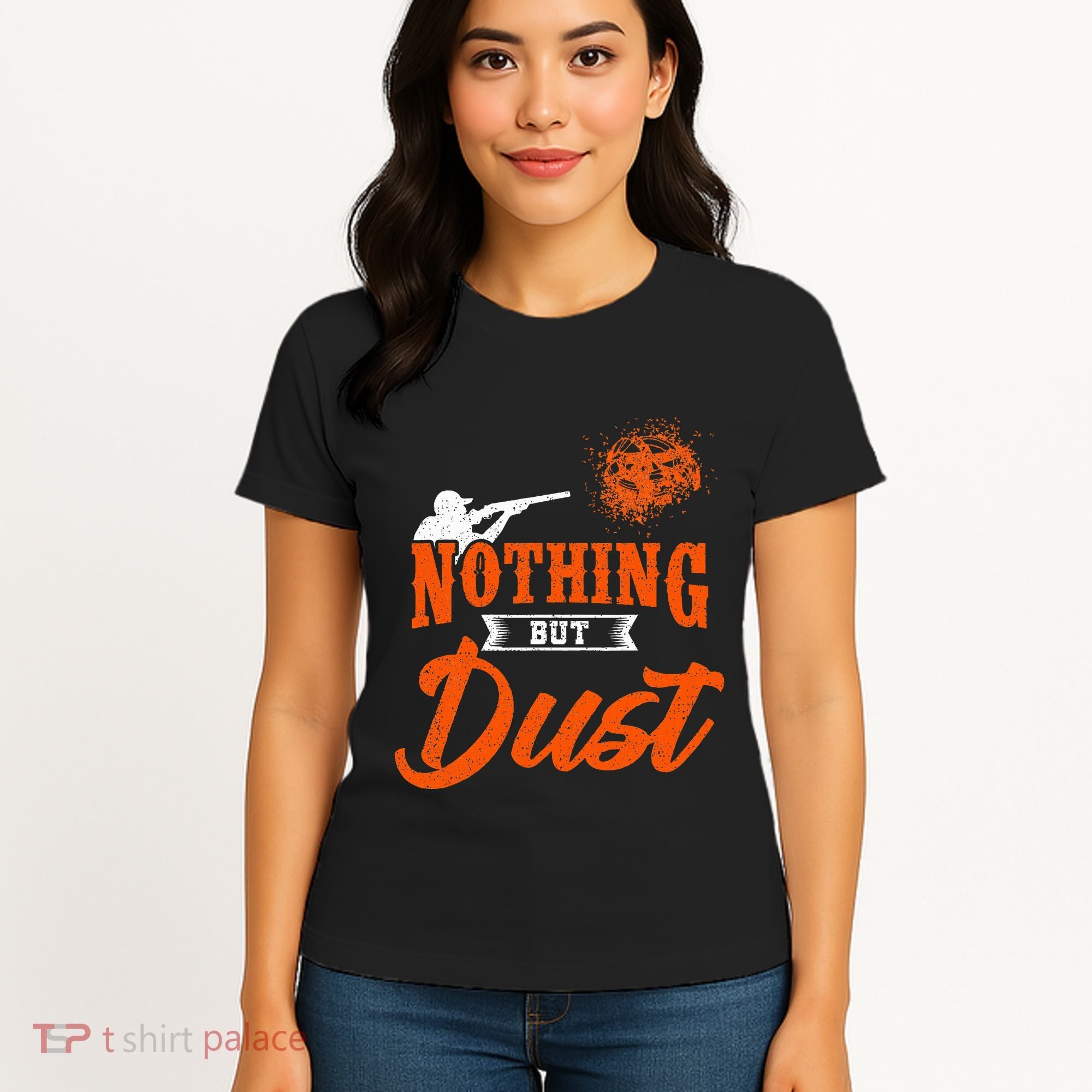 Clay Target Shooting Nothing But Dust Shoot Trap Skeet Women's T-Shirt