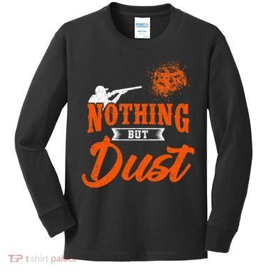 Clay Target Shooting Nothing But Dust Shoot Trap Skeet Kids Long Sleeve Shirt