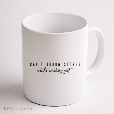 Cant Throw Stone While Washing Feet Christian Coffee Mug back