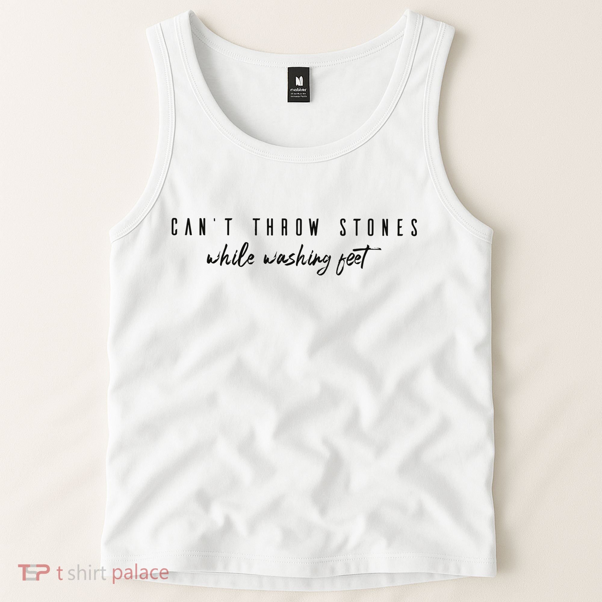 Cant Throw Stone While Washing Feet Christian Tank Top