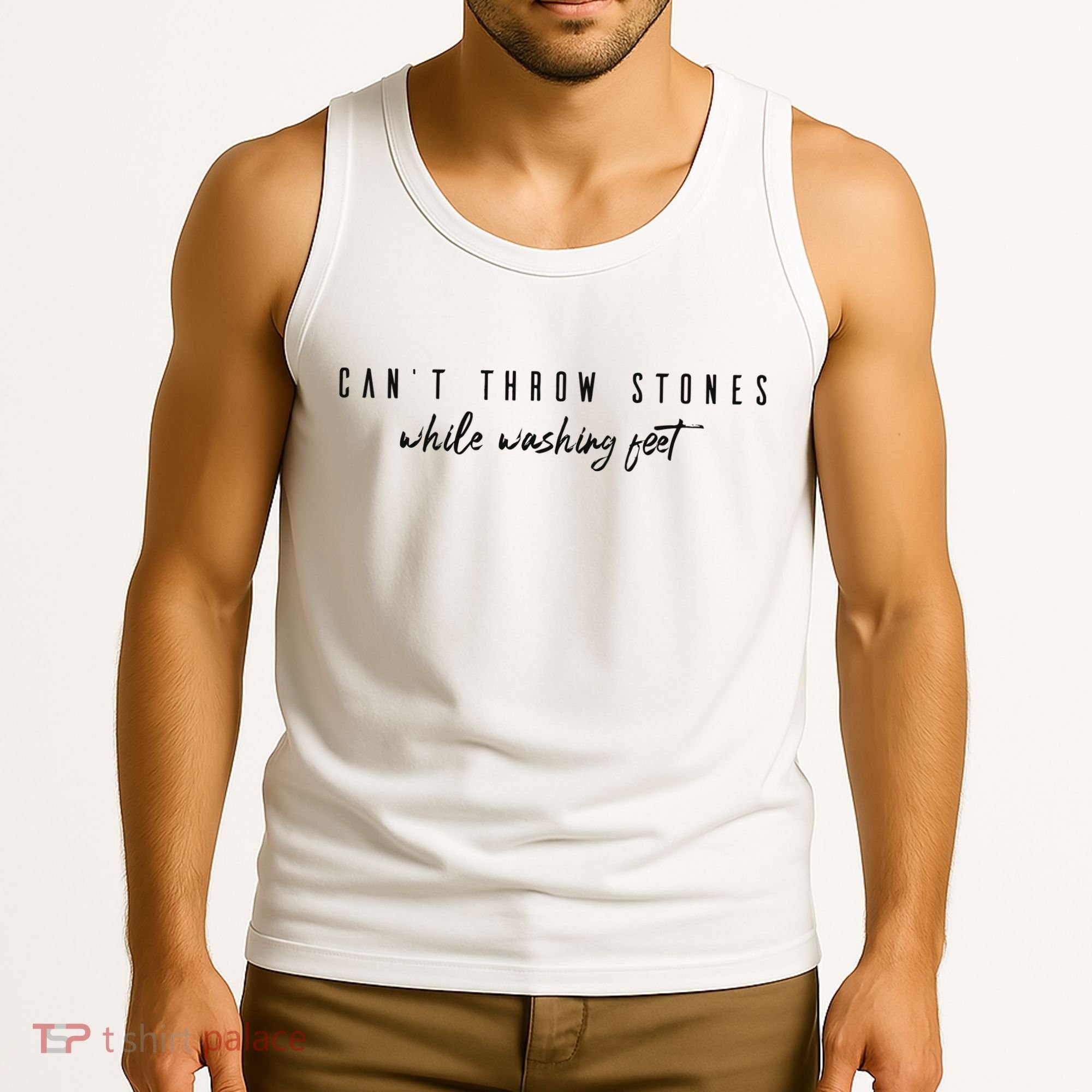 Cant Throw Stone While Washing Feet Christian Tank Top