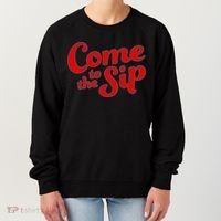 Come To The Sip Red Women's Sweatshirt thumb 0