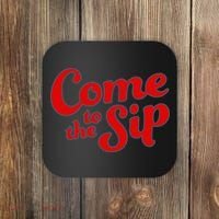 Come To The Sip Red Coaster thumb 0