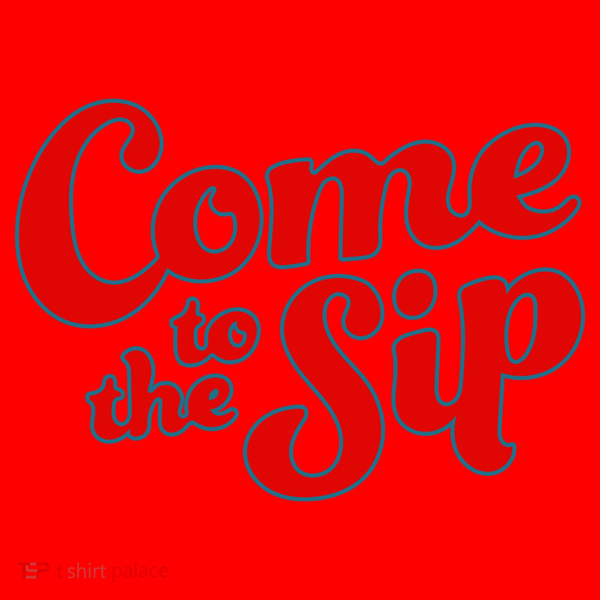 Come To The Sip Red Santa Hat