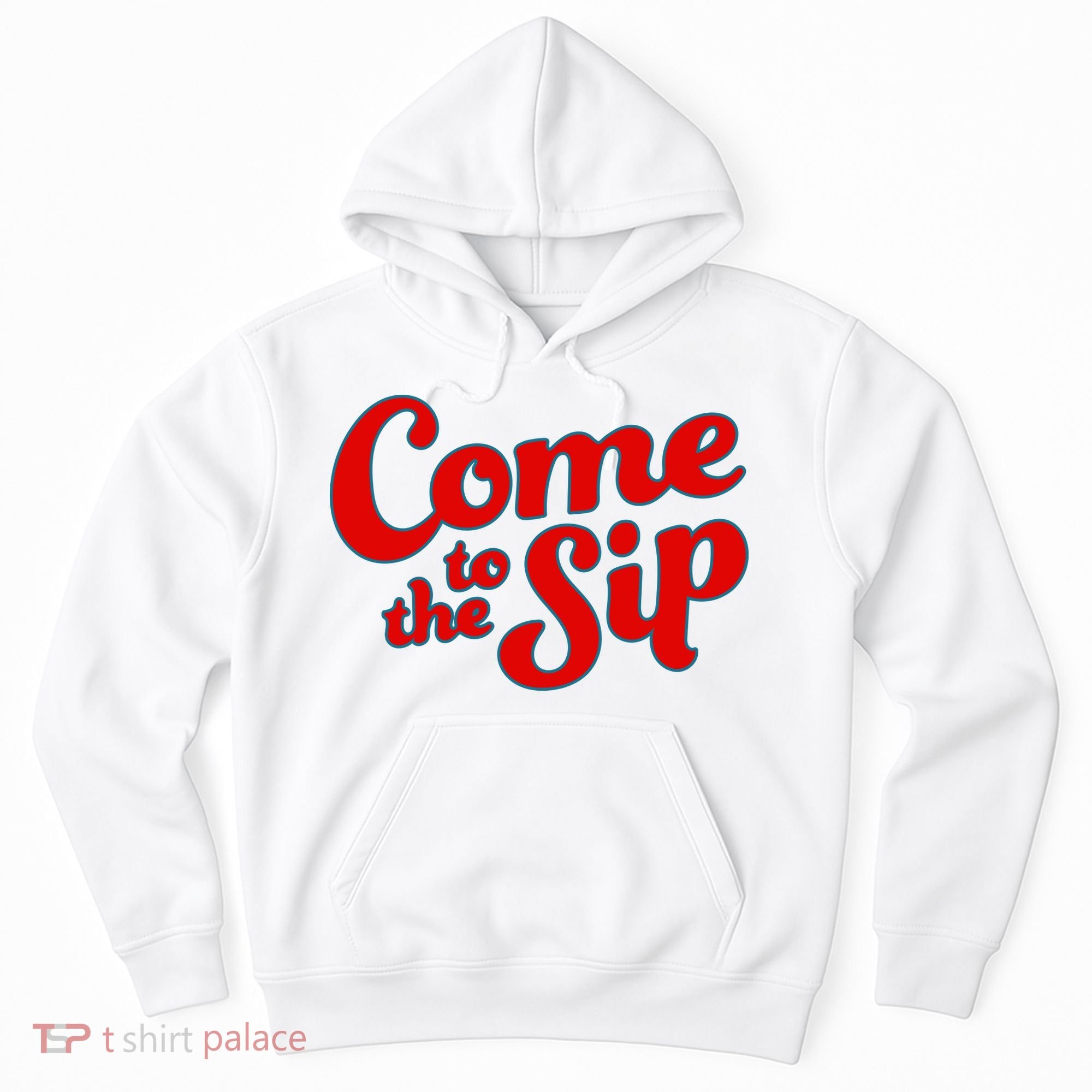 Come To The Sip Red Hoodie