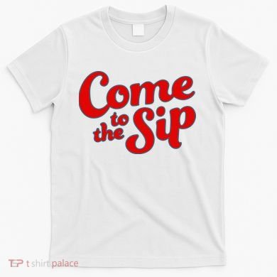 Come To The Sip Red T-Shirt