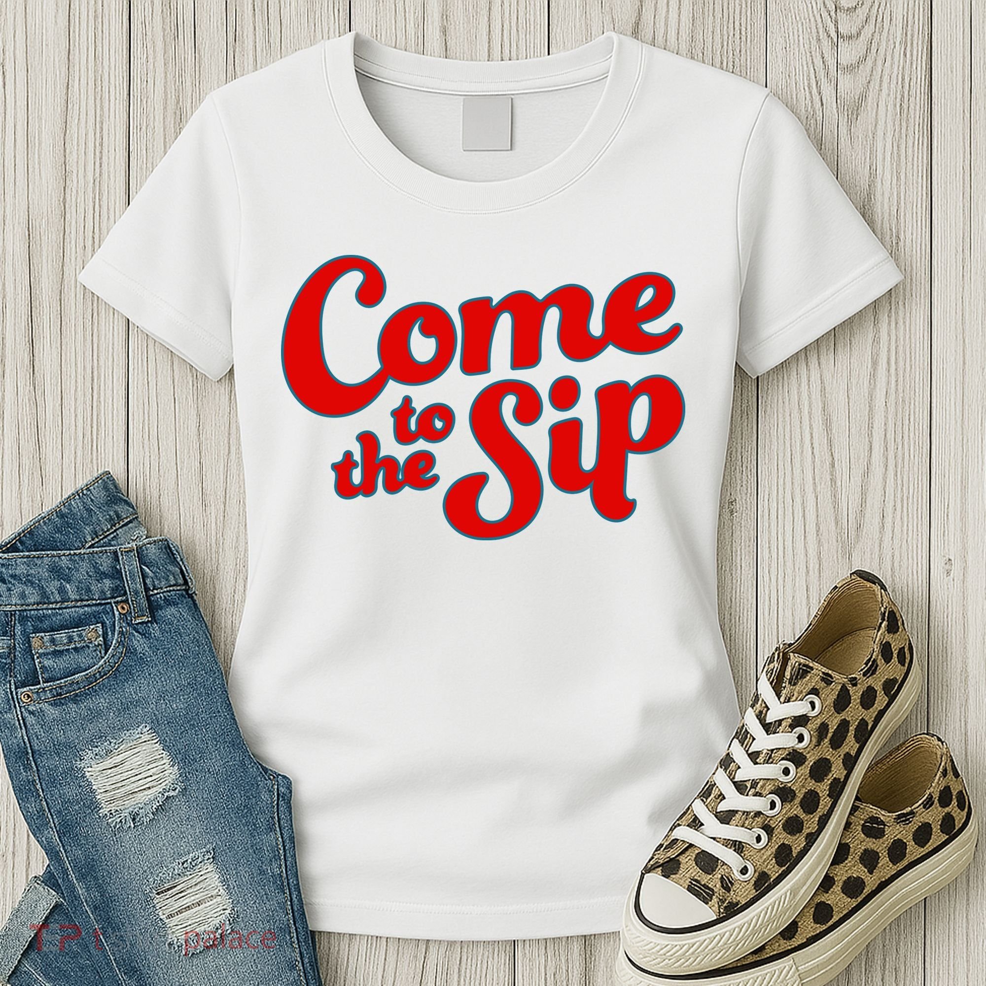 Come To The Sip Red Women's T-Shirt
