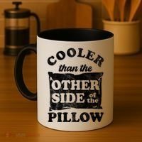 Cooler Than The Other Side Of The Pillow Coffee Mug thumb 4