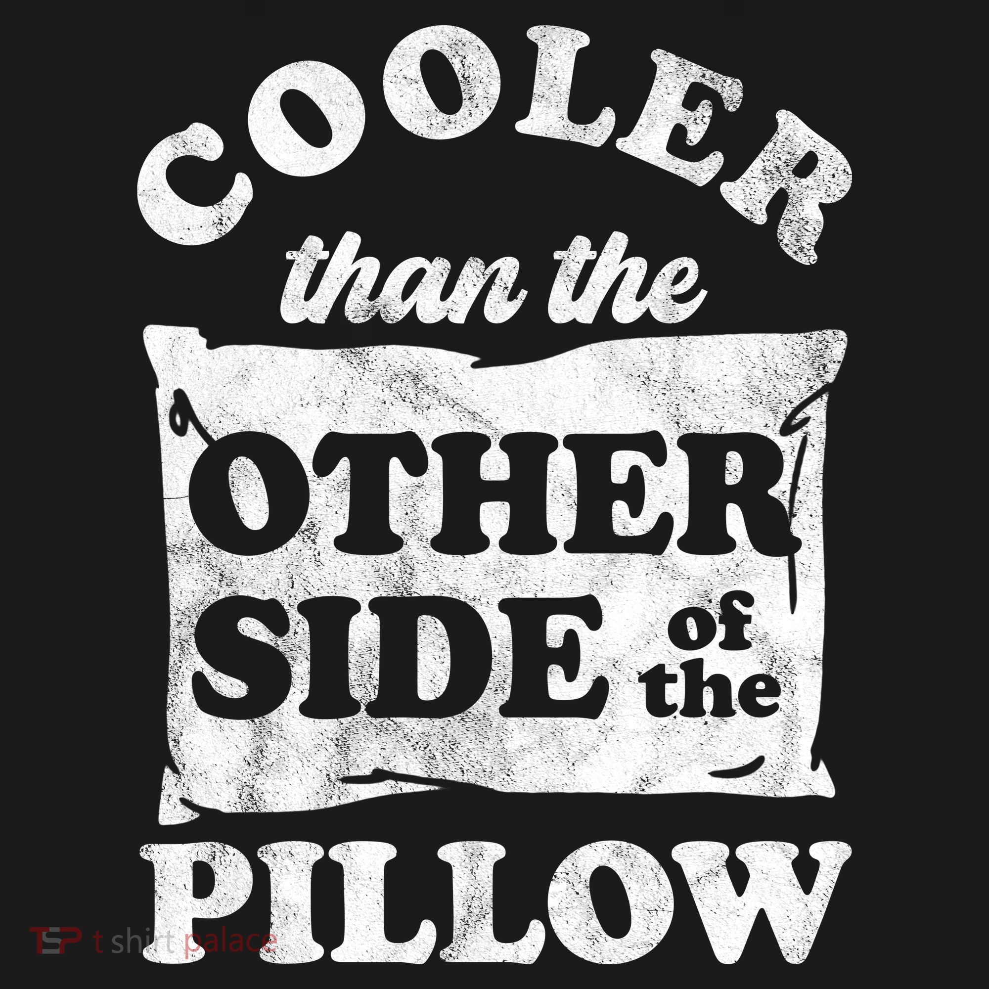 Cooler Than The Other Side Of The Pillow Women's Hoodie