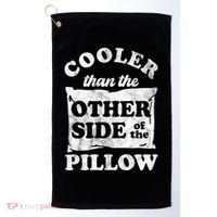 Cooler Than The Other Side Of The Pillow Golf Towel thumb 0