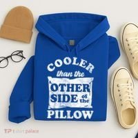 Cooler Than The Other Side Of The Pillow Hoodie thumb 4
