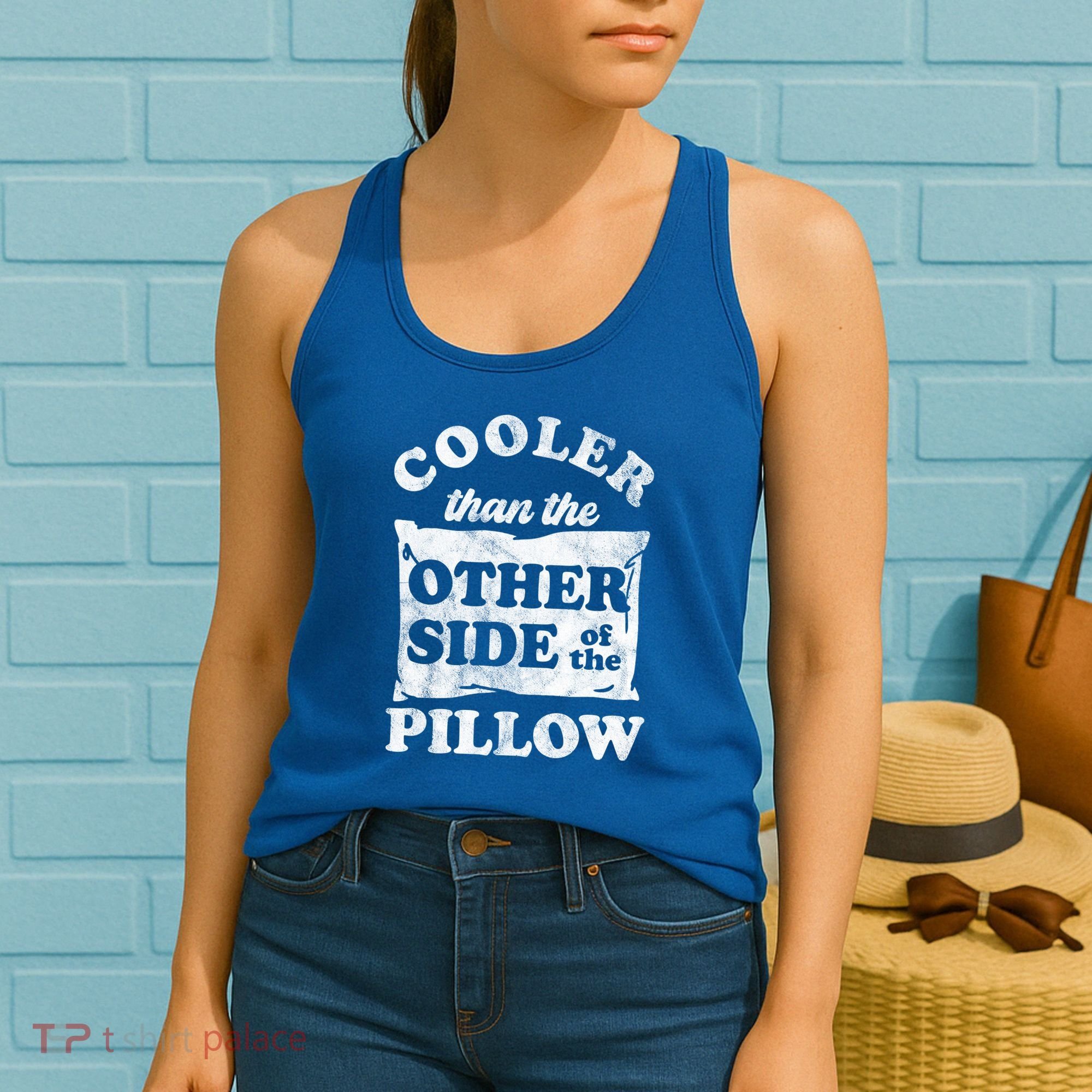 Cooler Than The Other Side Of The Pillow Women's Tank Top