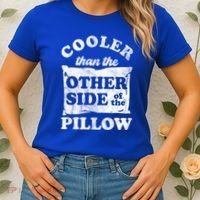 Cooler Than The Other Side Of The Pillow Women's T-Shirt thumb 2