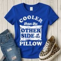 Cooler Than The Other Side Of The Pillow Women's T-Shirt thumb 3