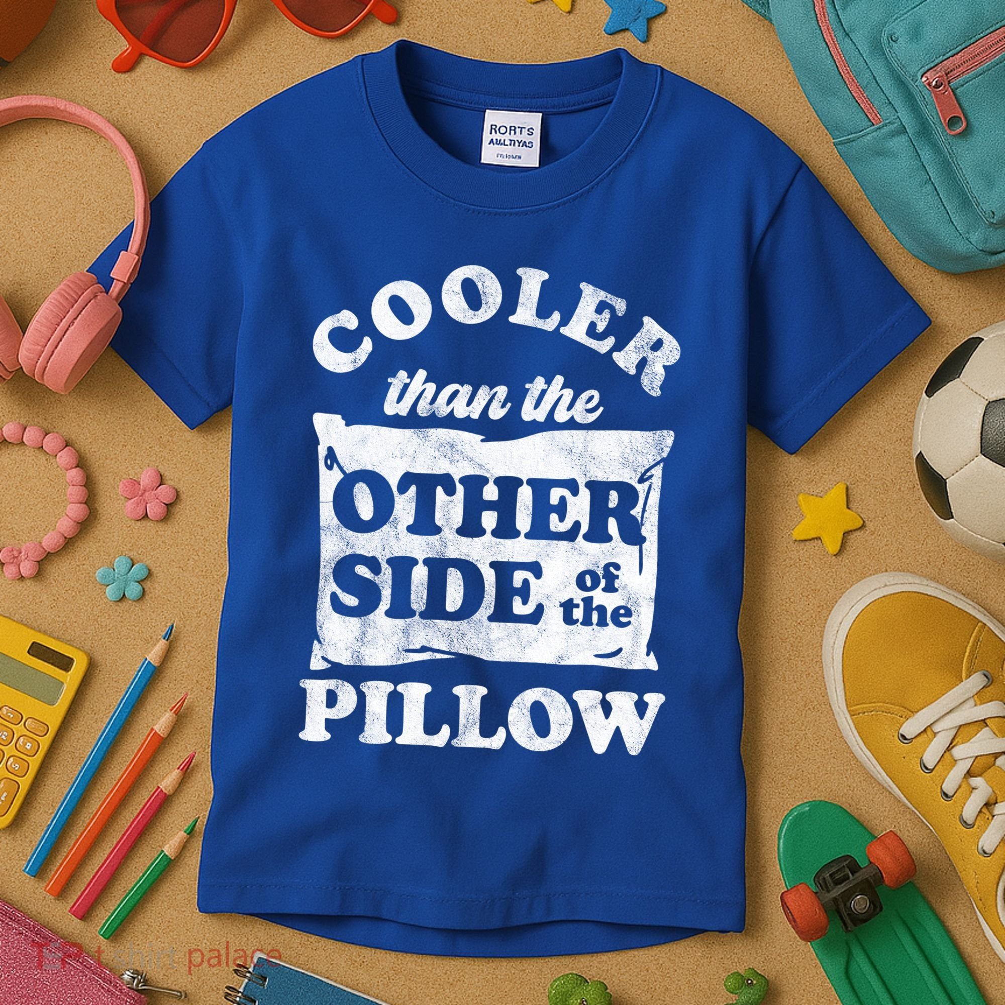 Cooler Than The Other Side Of The Pillow Kids T-Shirt