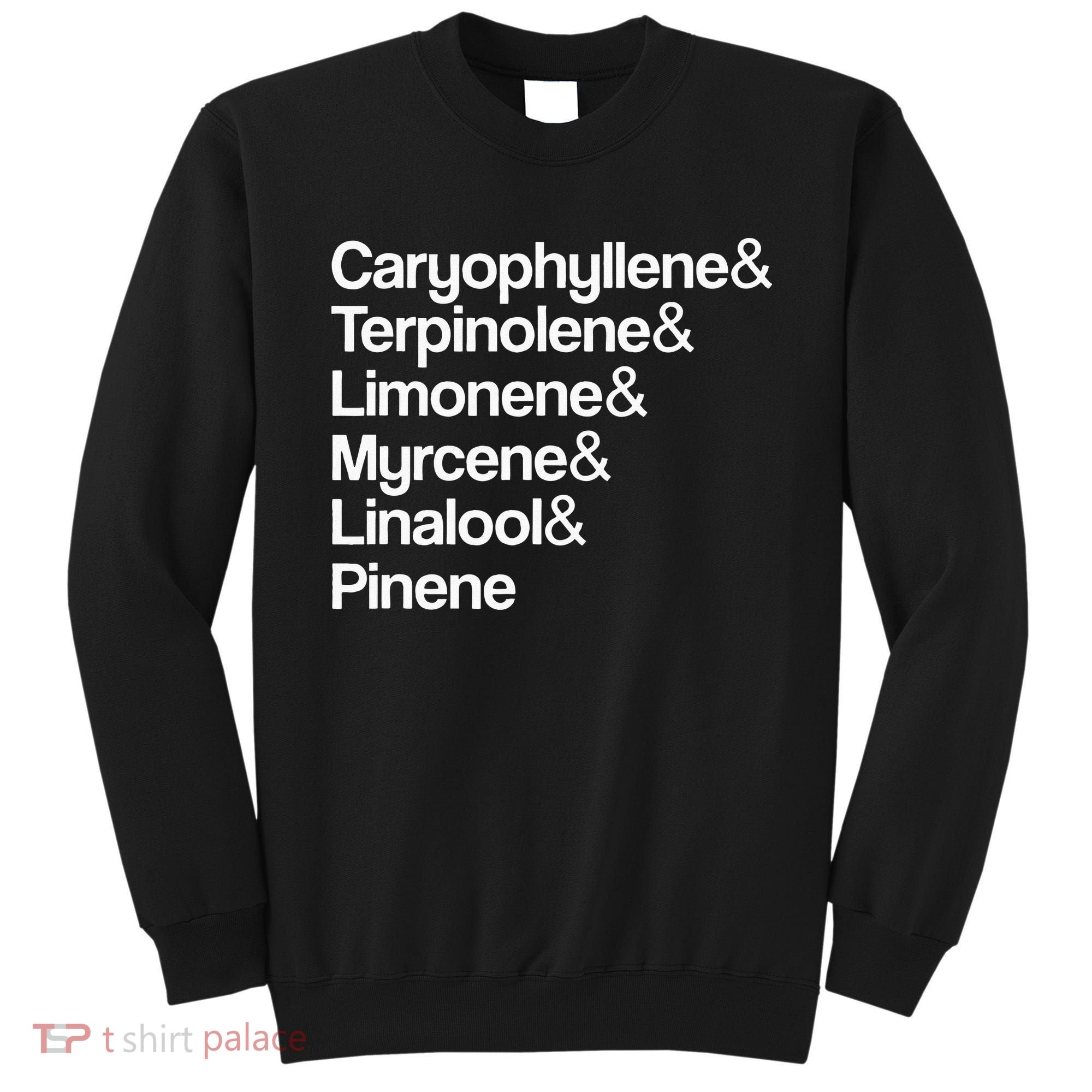 Cannabis Terpenes Terps List Marijuana Smoker Toker 420 Weed Sweatshirt
