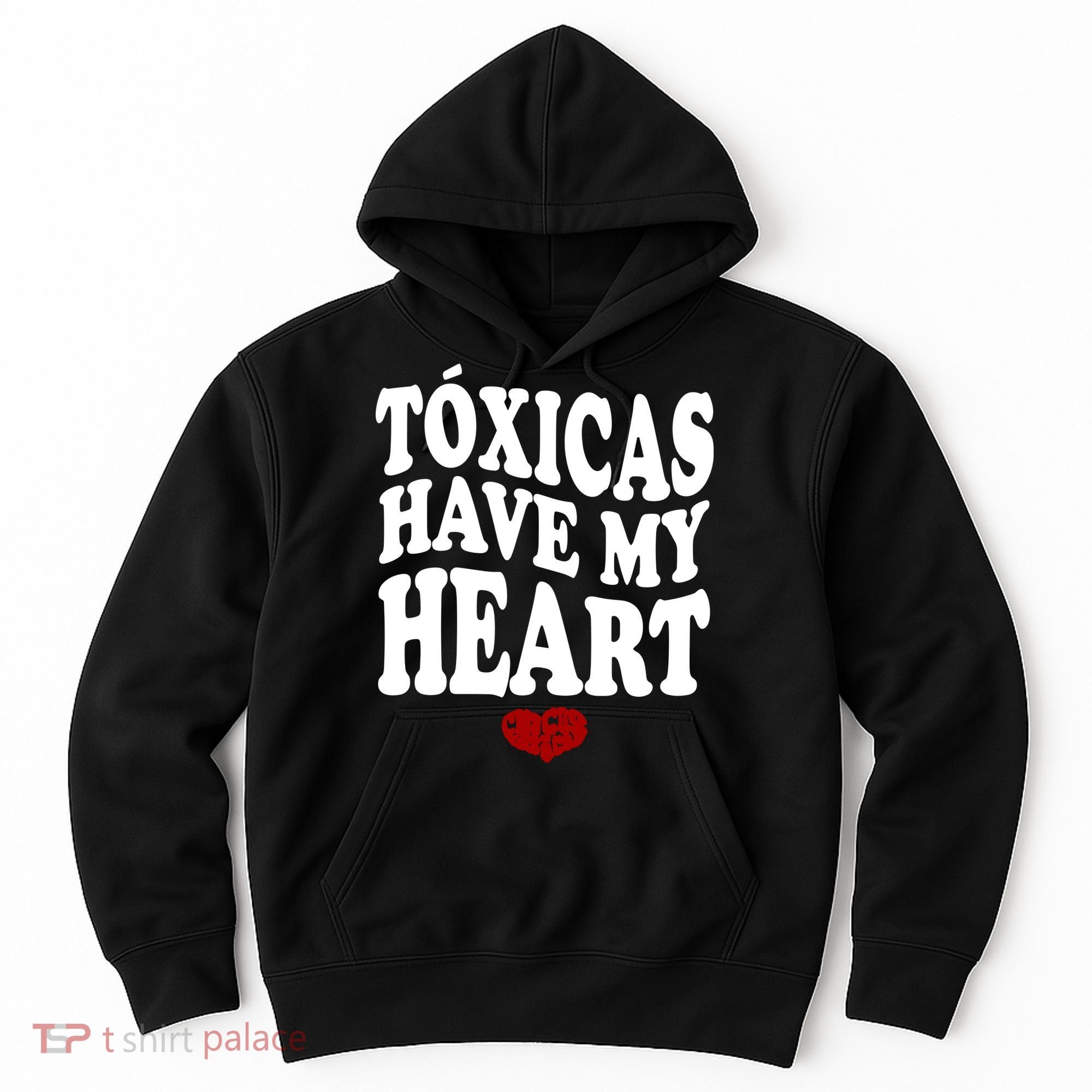 Chicos Toxicos TóXicas Have My Heart Hoodie