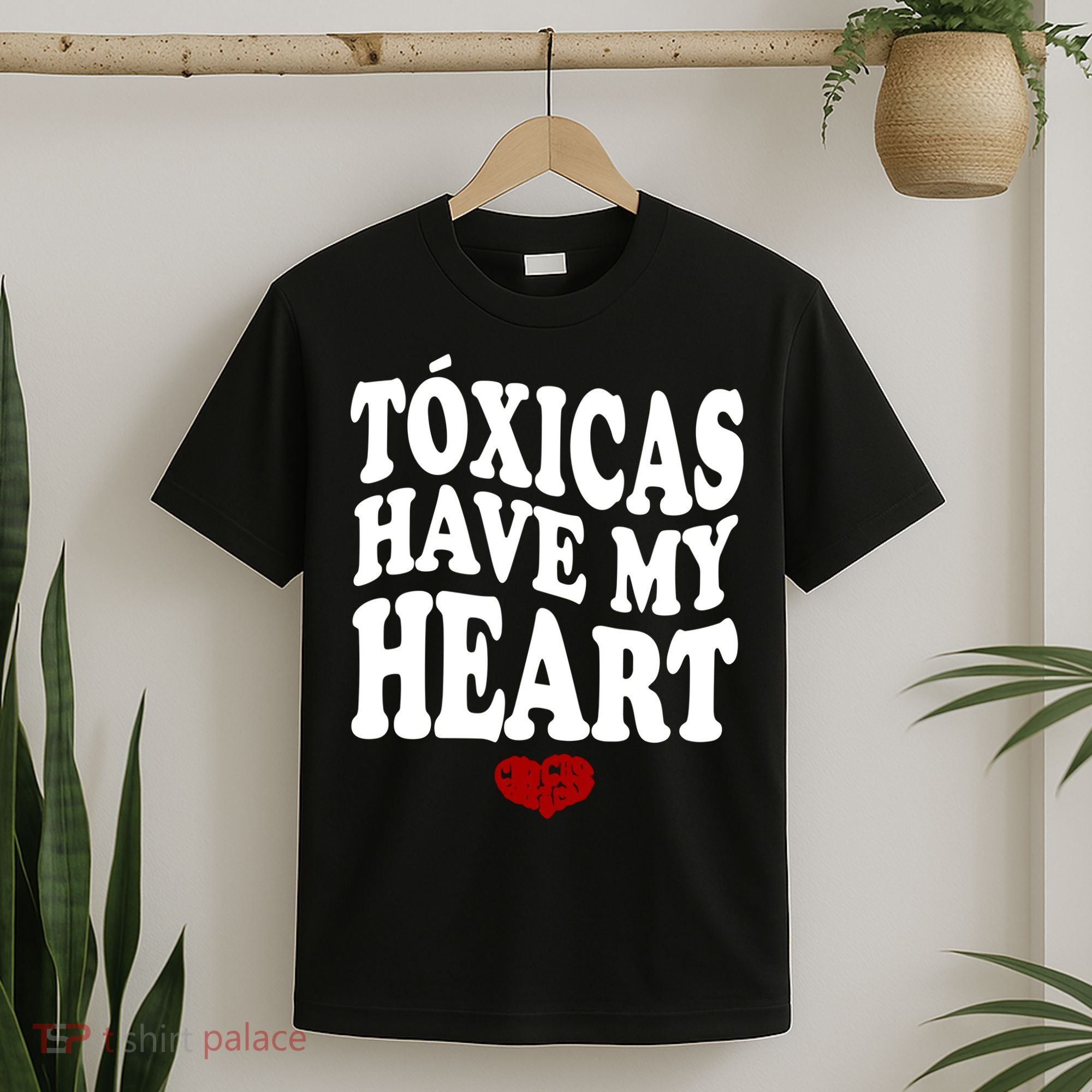 Chicos Toxicos TóXicas Have My Heart T-Shirt