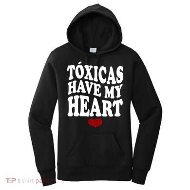 Chicos Toxicos TóXicas Have My Heart Women's Hoodie