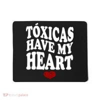 Chicos Toxicos TóXicas Have My Heart Mousepad thumb 0
