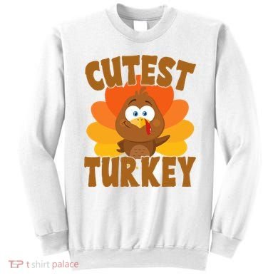 Cutest Turkey Thanksgiving Festive Sweatshirt